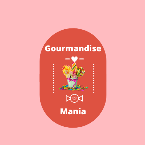 Gourmandise Mania